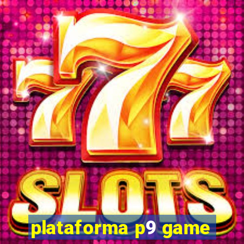 plataforma p9 game